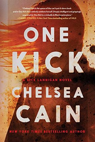 Chelsea Cain One Kick Book Chelsea Cain One Kick Book